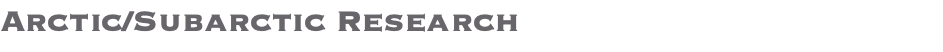 Arctic/Subarctic Research